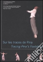 Sur les traces de Pina-Tracing Pina's footsteps