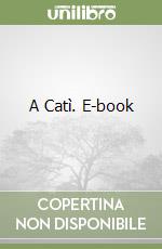 A Catì. E-book libro