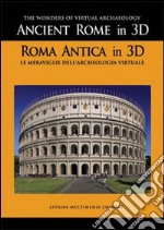 Ancient Rome in 3D. Con DVD