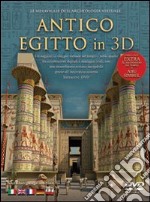 Antico Egitto in 3D. Con DVD