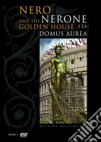 Nerone e la Domus Aurea. Ediz. italiana e inglese. Con DVD
