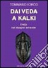 Dai Veda a Kalki. L'India nel disegno terrestre. Vol. 1 libro