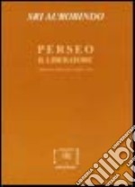 Perseo il liberatore. Ediz. italiana e inglese libro