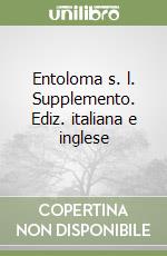 Entoloma s. l. Supplemento. Ediz. italiana e inglese libro