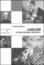 Laclos o il paradosso libertino