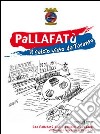 Pallafatù. Il calcio visto da Taranto libro