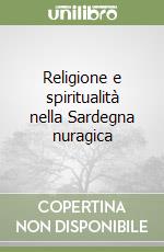 Religione e spiritualità nella Sardegna nuragica libro