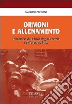 Ormoni e allenamento. Fondamenti di endocrinologia generale e dell'esercizio fisico libro