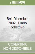Brr! Dicembre 2002. Diario collettivo libro