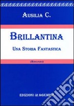 Brillantina. Una storia fantastica libro