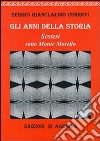 Gli anni della storia. Sestesi sotto monte Morello libro