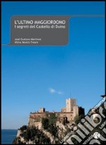 L'ultimo maggiordomo. I segreti del castello di Duino