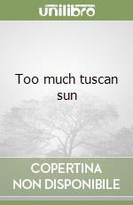 Too much tuscan sun libro