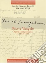 Edizione Nazionale dei Diari di Angelo Giuseppe Roncalli - Giovanni XXIII. Vol. 6/2: Pace e Vangelo. Agende del Patriarca: 1956-1958