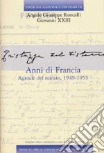 Edizione Nazionale dei Diari di Angelo Giuseppe Roncalli - Giovanni XXIII. Anni di Francia. Vol. 5/2: Anni di Francia. Agende del Nunzio. 1949-1953 libro