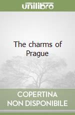 The charms of Prague libro