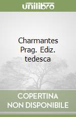 Charmantes Prag. Ediz. tedesca libro