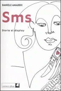 SMS. Storie al display