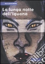 La lunga notte dell'iguana libro