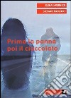 Prima la panna poi il cioccolato libro