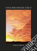 Cosa rimane nel cielo