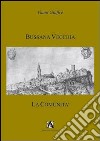 Bussana Vecchia. La comunità libro di Giuffrè Gianni