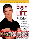 Body for life. 12 settimane per cambiare il tuo corpo e la tua vita libro