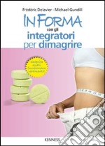 In forma con gli integratori per dimagrire libro