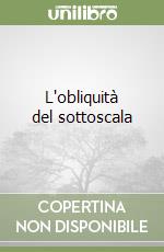 L'obliquità del sottoscala libro