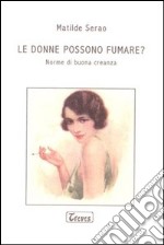 Le donne possono fumare? Norme di buona creanza libro