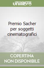 Premio Sacher per soggetti cinematografici libro