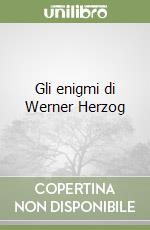 Gli enigmi di Werner Herzog