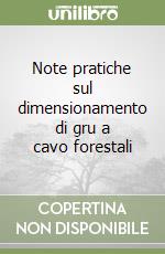 Note pratiche sul dimensionamento di gru a cavo forestali libro