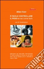 E facile controllare il peso se sai come farlo libro