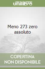 Meno 273 zero assoluto