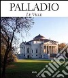 Palladio. Le ville. Ediz. illustrata libro