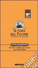 In fondo alla passione libro