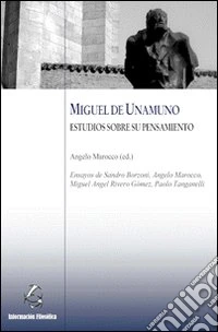 Miguel de Unamuno. Estudio sobre su pensiamento libro