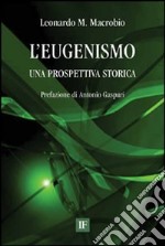 L'eugenismo. Una prospettiva storica