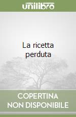 La ricetta perduta