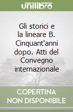 Gli storici e la lineare B. Cinquant'anni dopo. Atti del Convegno internazionale libro