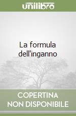 La formula dell'inganno libro