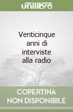 Venticinque anni di interviste alla radio libro