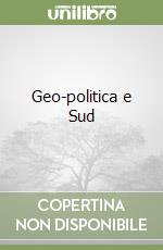 Geo-politica e Sud