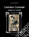 Cartoline coloniali. Catalogo per immagini libro