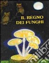 Il regno dei funghi libro