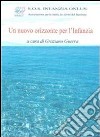 Un nuovo orizzonte per l'infanzia libro