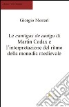 Le cantigas de amigo de Martin Codax e l'interpretazione del ritmo della monodia medievale libro