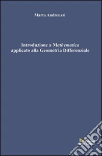 Introduzione a Mathematica applicato alla geometria differenziale