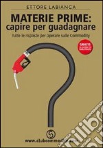 Materie prime: capire per guadagnare